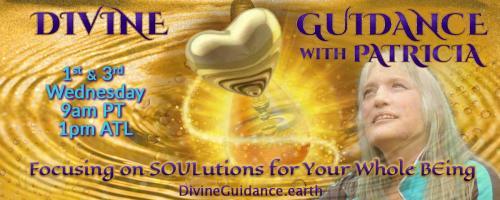 Divine Guidance with Patricia: Focusing on SOULutions for Your Whole BEing: Encore: If you could go to any place in the world where would your Heart Take You?
with Adventures for Connection Tanja & Norma