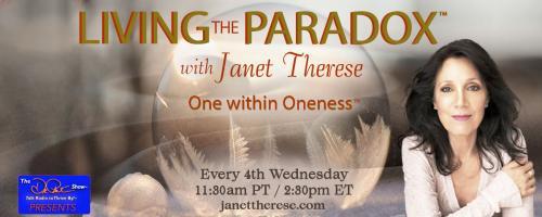 Living the Paradox™ with Janet Therese: Encore: 3 Blocks to Manifesting and How to Overcome Them!