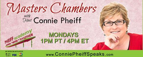 Masters Chambers with Host Connie Pheiff - Getting Better Together: How to use Joint Venture Partnerships to build a massive list, sell your products, and fill your programs