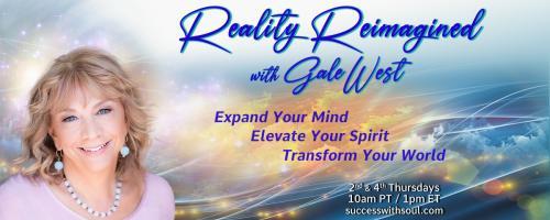 Reality Reimagined with Gale West: Expand Your Mind ~ Elevate Your Spirit ~ Transform Your World: A New Reality, The Hope and Urgency of Human Evolution for a Sustainable Future with Dr. Jonathan Salk