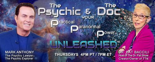 The Psychic and The Doc with Mark Anthony and Dr. Pat Baccili: United Spirits of the Holidays-call 1-800-930-2819