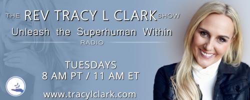 The Tracy L Clark Show: Unleash the Superhuman Within Radio: New Level New Devil - Expand Into More Of Who You Are