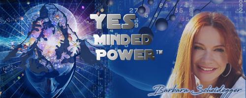 Yes Minded Power Radio: Living Your Future Now with Barbara Scheidegger, C.ht.: Create your own success!